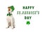 Happy St. Patrick`s Day. Cute Jack Russel Terrier with leprechaun hat and bow tie on white background