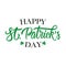 Happy St. Patrick`s Day handwritten lettering. Template for greeting cards and invitations.