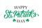 Happy St. Patrick`s Day handwritten lettering text design. Template for greeting cards and invitations.
