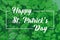 Happy St. Patrick`s Day Poster. Shamrock frame background with white typography
