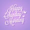 Happy Sunday Morning vintage lettering vector card
