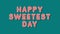 Happy Sweetest day greeting card, poster design