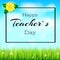 Happy teacher day. Realistic greeting banner for your congratulations cards on spring backdrop with flowers, green grass