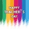 Happy Teacher`s Day Layout Design with colorful chalk card