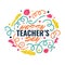 Happy Teachers Day Lettering with Colorful Childish Freehand Scribble Style