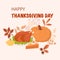 Happy thanksgiving day greeting card with turkey, pumpkin and pie
