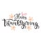 Happy thanksgiving text with leafs. Calligraphy, lettering design. Typography for greeting cards, posters, banners. Vector illustr