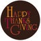 Happy thanksgiving typography graphic on brown circle