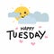 Happy Tuesday cute sun smile and cloud cartoon vector illustration doodle style