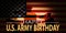 Happy United States Army birthday background with glowing text. Elegant and trendy patriotic backdrop