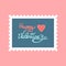 Happy Valentine  Hand drawn lettering. Ð¡ute and romantic vector post stamp. Mail and post office conceptual drawing. Love and