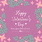 Happy valentine poster, with elegant magenta background and beautiful pink floral frame. Vector