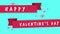 Happy valentine`s day with animation ribbon