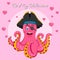 Happy Valentine`s Day lettering Vector isolated illustration with Cute Pink Pirate octopus. Print for T-shirt or children book