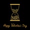 Happy Valentines Day. Love card. Hourglass with hearts inside. Gold sparkles glitter texture Black background