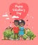 Happy Valentines Day vector. Greeting card with african america couple. Valentine`s background in flat style.