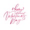 Happy Valentines Day vector handwritten lettering text. Holiday design to greeting card, poster, congratulate