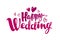 Happy wedding, lettering. Marriage, marry concept. Handwritten inscription, calligraphy vector