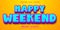 Happy Weekend text, cartoon style editable text effect