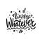 Happy Whatever phrase. Modern brush calligraphy. Black color. Vector illustration. Isolated on white background.