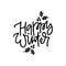 Happy winter hand drawn black vector lettering. Positive quote, optimistic saying