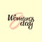 Happy womans day lettering. Hand drawn greeting card