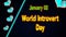 Happy World Introvert Day, January 02. Calendar of January Neon Text Effect, design