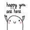 Happy you are here cute marshmallow illustration with lettering forprints posters cards postcards notebooks and kid