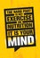 The Hard Part Is Not Exercise Or Nutrition. It Is Your Mind. Inspiring Creative Motivation Quote Poster Template