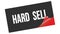 HARD  SELL text on black red sticker stamp