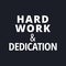 Hard work and dedication - quotes about working hard