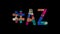 Hashtag #AZ. Animated text. Transparent Alpha channel, 4K video. Colored funny doodle letters, unique style