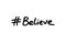 Hashtag Believe