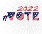 Hashtag midterm election banner on white background. 2022 political campaign for flyer, post, print, stiker template