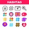 Hashtag, Number Sign Vector Color Icons Set