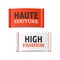 Haute Couture and High Fashion clothing labels