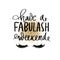 Have a fabulash weekend. Vector Hand sketched Lashes quote.