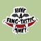 Have a Fang-tastic Time! lettering sticker