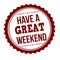 Have a great weekend sticker or label