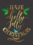 Have a Holly Jolly Christmas greetting card with hollybush