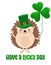 Have a lucky day - funny St Patrik`s Day