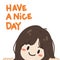 Have a nice day cards. with smiley girl, white background. flat style