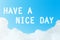 Have a nice day message