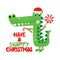 Have a Snappy Christmas - Funny phrase for Christmas with cute crocodile.