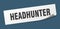 headhunter sticker. headhunter square sign. headhunter