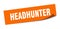 headhunter sticker. headhunter square sign. headhunter