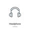 Headphone outline vector icon. Thin line black headphone icon, flat vector simple element illustration from editable cinema