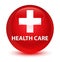 Health care (plus sign) glassy red round button