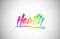 Health Creative Vetor Word Text with Handwritten Rainbow Vibrant Colors and Confetti