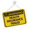 Health Insurance Fraud Warning Sign